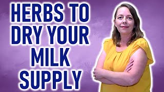 Herbs To Dry Up Milk Supply | Proven Methods To Dry Your Milk |Stop Breastfeeding Naturally & Safely