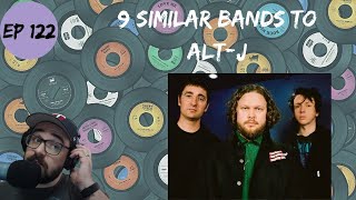 Let's Explore 9 Similar Bands to alt-J