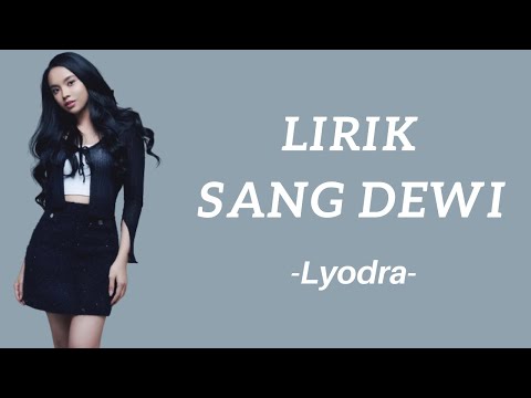 Sang Dewi - Lyodra, Andi Rianto (Lirik)