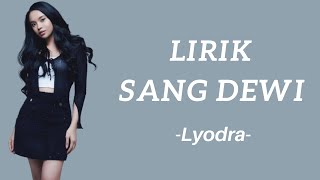 Download lagu Sang Dewi - Lyodra, Andi Rianto (Lirik) mp3 Download lagu Sang Dewi - Lyodra, Andi Rianto (Lirik) mp3