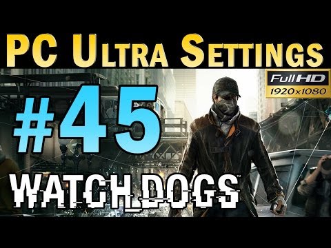 Watch Dogs (PC MAX SETTINGS) Walkthrough - Part 45 Mission No Turning Back #2 Gameplay 1080p