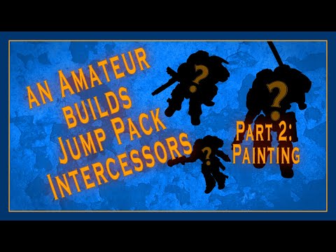 An amateur builds Primaris Jump Pack Intercessors - Part 2