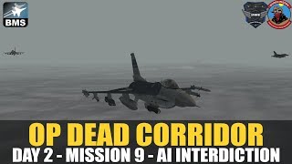 669VFS – Operation Dead Corridor – Day 2 – Mission 9 Air Interdiction | Falcon BMS