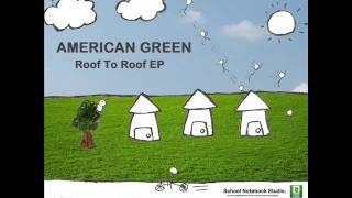 American Green - 04 Neighborhood (memo rec.)