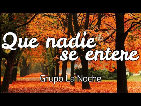 Que nadie se entere - Grupo La Noche | Cumbia (Letra/Lyrics)