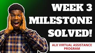 Complete Your Week 3 Milestone: ALX Virtual Assistant Guide
