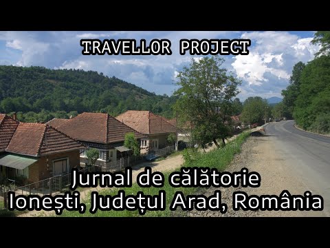 Jurnal de călătorie: Ionești, Județul Arad, România