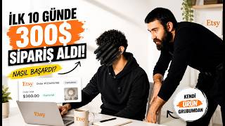 İlk 10 Günde Etsy’den 300$’lık Sipariş Aldı! Nasıl Yaptı?
