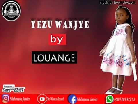 Yezu wanjye by louange