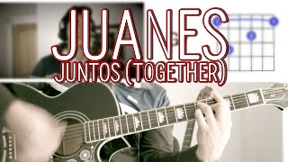 Juntos (Together) Juanes Tutorial Cover - Acordes [Mauro Martinez]