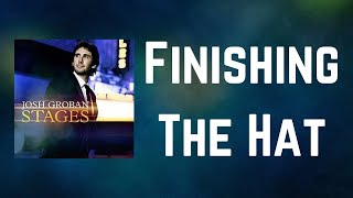 Josh Groban - Finishing The Hat (Lyrics)