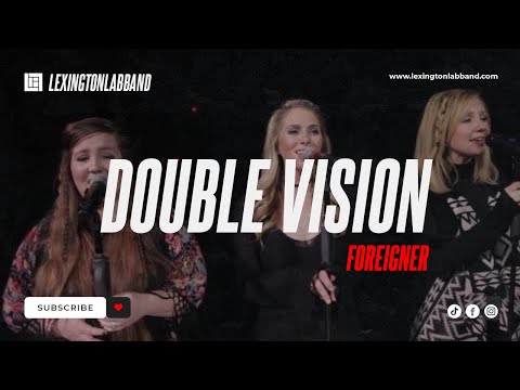 Double Vision [Foreigner] • Lexington Lab Band