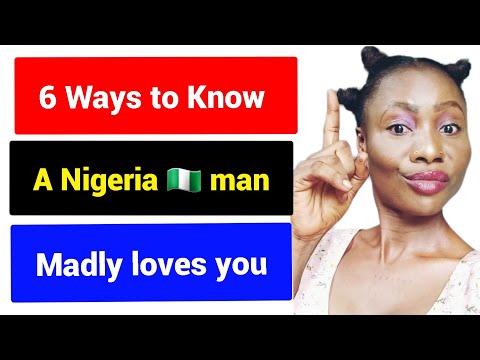 How to know a Nigeria man 🇳🇬 is madly in love with you/ Dating tips on Nigerian men