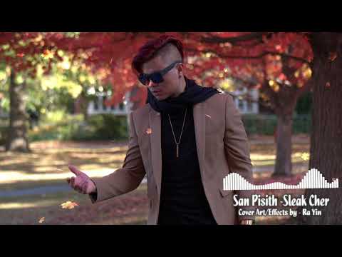 SAN PISITH  (ស្លឹកឈើ )Slek Cher  (Cover)