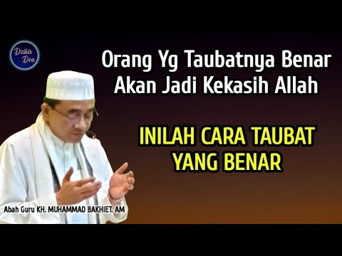 Cara Taubat Nasuha Yang Benar || KH Muhammad Bakhiet