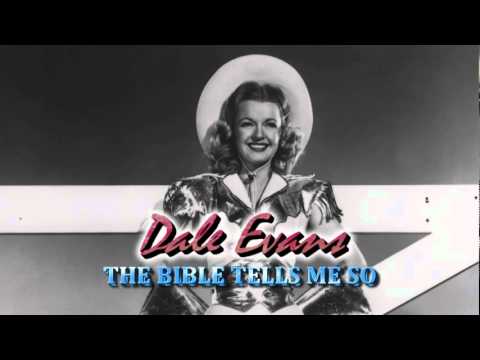 Dale Evans sings "THE BIBLE TELLS ME SO"