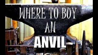 10 Places to Buy an Anvil (Online and Locally)