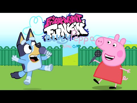 FNF: Bluey V. Peppa Sing Off, HIGH EFFORT