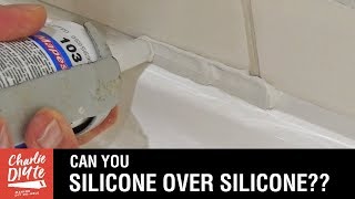 Can You Silicone Over Existing Silicone?