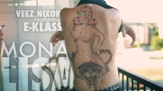 Veez Nixon - Mona Lisa ft. E-Klass (Official Video)