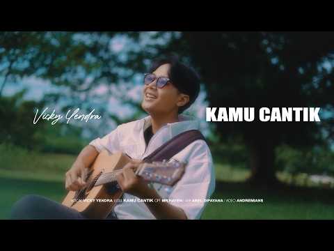 Vicky Yendra - Kamu Cantik ( Official Music Video )