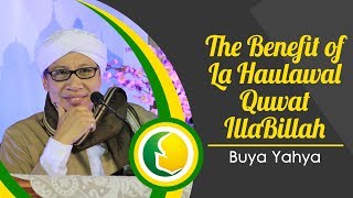 Download lagu the Benefit of La HaulawalaQuwataIllaBillah | Keutamaan LaHaulawalaQuwataIllaBillah - Buya Yahya mp3 Download lagu the Benefit of La HaulawalaQuwataIllaBillah | Keutamaan LaHaulawalaQuwataIllaBillah - Buya Yahya mp3