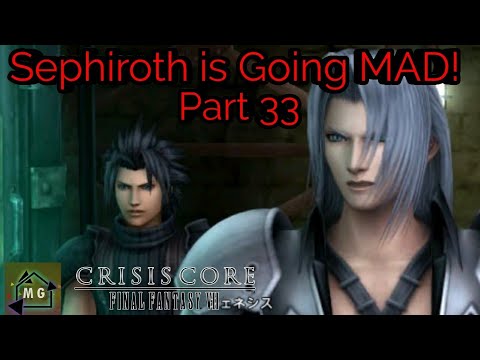 Sephiroth is Going Insane!  FFVII Crisis Core Part 33