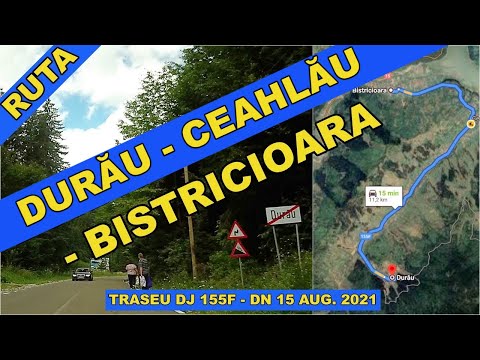 Drumul Durau - Ceahlau - Bistricioara spre Poiana Largului august 2021 DJ 155F - DN 15 judetul Neamt