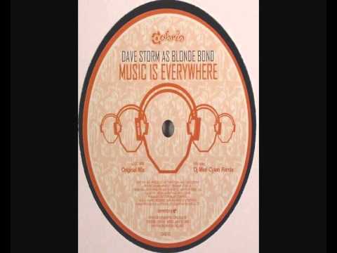 Dave Storm As Blonde Bond - Music Is Everywhere (Dj Meri Cylon Remix)