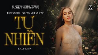 TỰ NHIÊN - HỒ NGỌC HÀ x NGUYỄN MINH CƯỜNG (AUDIO LYRICS) | ALBUM TỰ NHIÊN