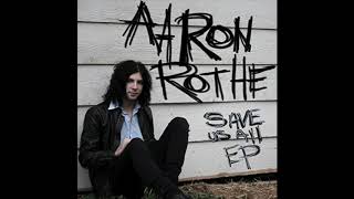 AARON ROTHE - So Hard To Leave [Aaron Rothe Myspace Demos - 2005]