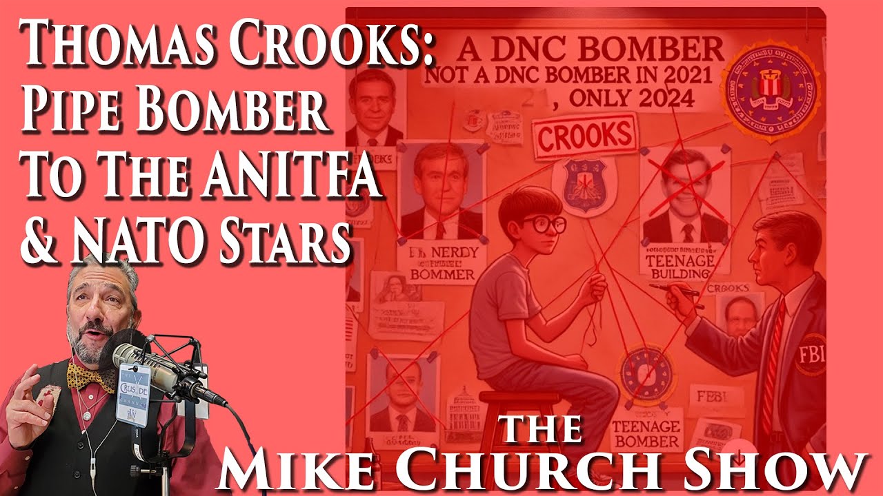 The Trump Assassination Files-Episode-10 Thomas Crooks: Pipe Bomber To The ANITFA & NATO