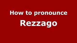 How to pronounce Rezzago