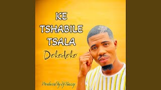Download lagu Ke Tshabile Tsala mp3 Download lagu Ke Tshabile Tsala mp3