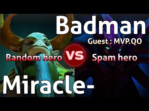 Miracle- NP (Random hero) VS Badman Spectre (Spam hero) @Guest : MVP.QO