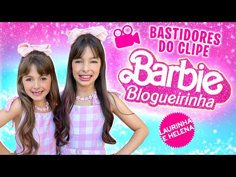 Bastidor do CLIPE da NOVA MÚSICA da Laurinha e Helena ( Barbie Blogueirinha )