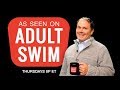 As Seen On Adult Swim