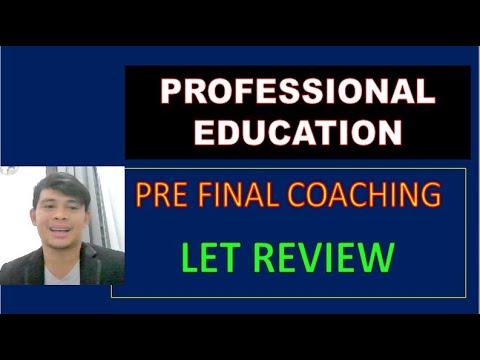 PRE FINAL COACHING IN PROFESSIONAL EDUCATION LET REVIEW DRILLS