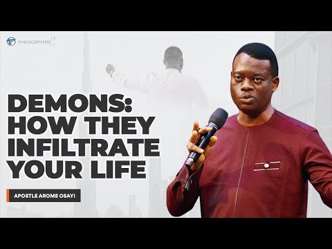 HOW DEMONS CAN ACCESS YOUR SOUL BODY AND MIND || APOSTLE AROME OSAYI