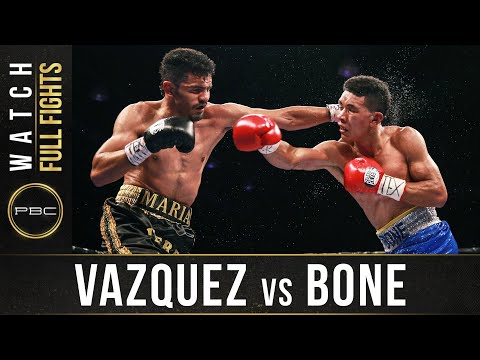 Vazquez vs Bone FULL FIGHT: May 28, 2016 - PBC on FS1