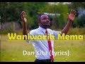 Waniwazia Mema By Dan Kita Lyrics