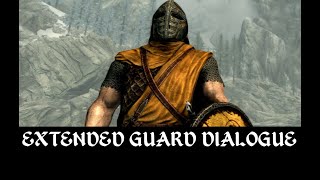 Skyrim Mods: Extended Guard Dialogue Review (+AI Discussion)