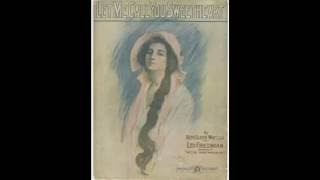 Let Me Call You Sweetheart (1910)