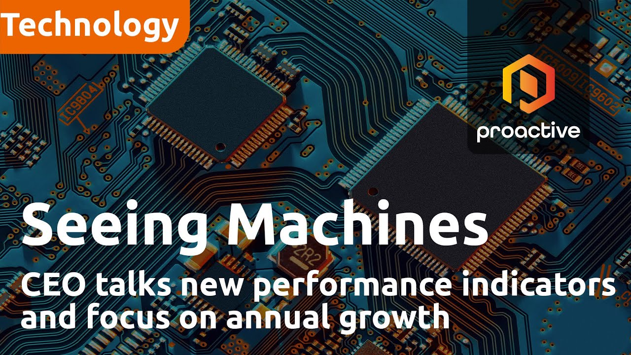 Seeing Machines CEO talks new performance indicators and focus on annual growth