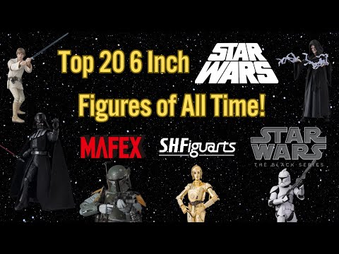 Top 20 6 Inch Star Wars Figures of ALL Time! Black Series, S.H.Figuarts, Mafex Figure List