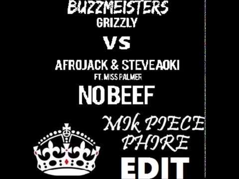 BUZZMEISTERS - Grizzly VS Afrojack & Steve Aoki Ft. Miss Palmer - No Beef (Mik Piece & Phire Edit)
