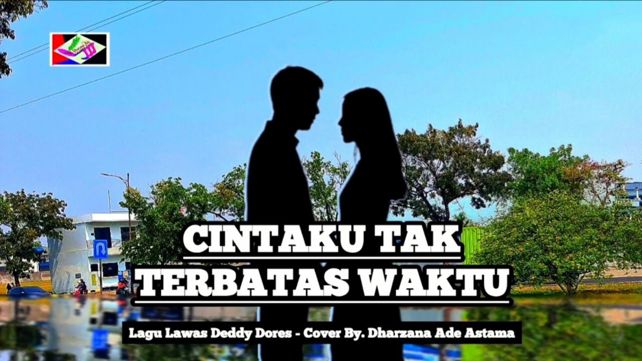 Cintaku Tak Terbatas Waktu - Dharzana Ade Astama Cover Lagu Lawas Deddy Dores