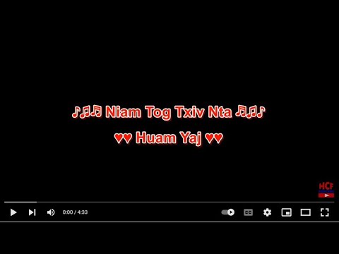 Niam Tog Txiv Nta Karaoke by Huam Yaj