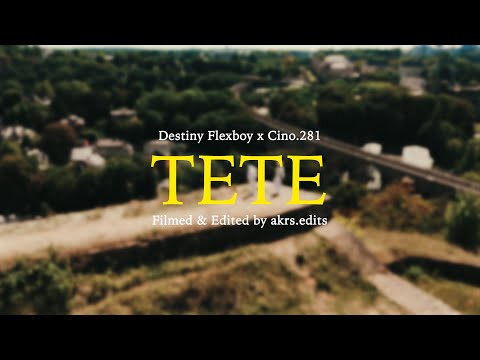 Destiny Flexboy x Cino.281 – TETE (Official Music Video)
