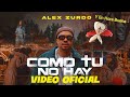 Alex Zurdo - En Hora Buena Y Como Tu No Hay